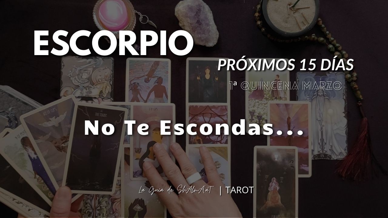 ESCORPIO ♏ Amor, inicios potentes y cambio de rumbo | 1ª Quincena Marzo 2026