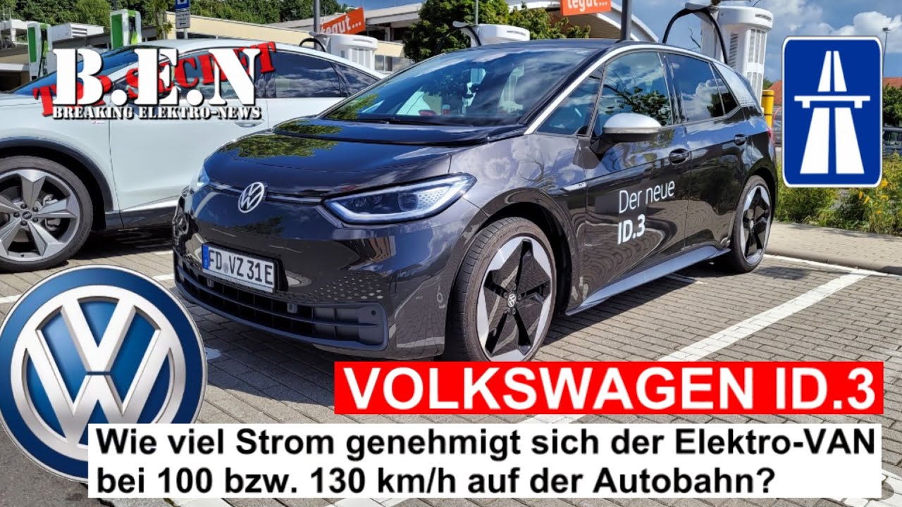 VW ID.3 im VERBRAUCHSTEST: Was verbraucht der E-Wolfsburger bei 100 bzw. 130 km/h auf der Autobahn?