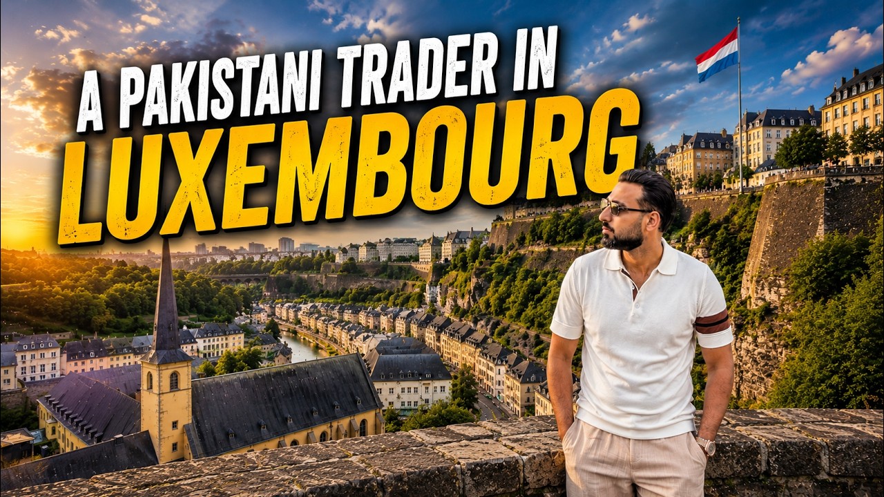 A Pakistani Trader in Luxembourg 🇱🇺 | Luxury Life in Europe&rsquo;s Richest Country