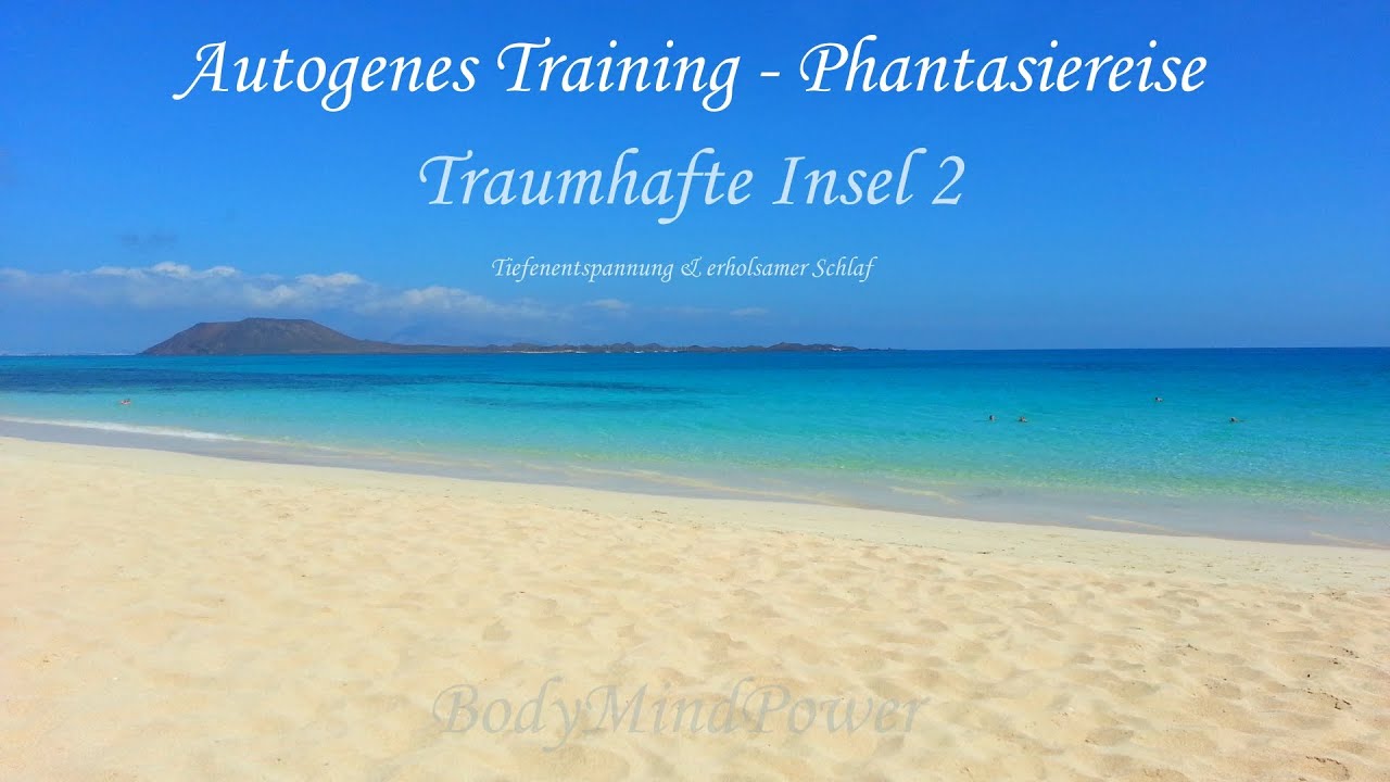 Fantasiereisen ► Autogenes Training ► Phantasiereise - Traumhafte Insel 2 - entspannt einschlafen