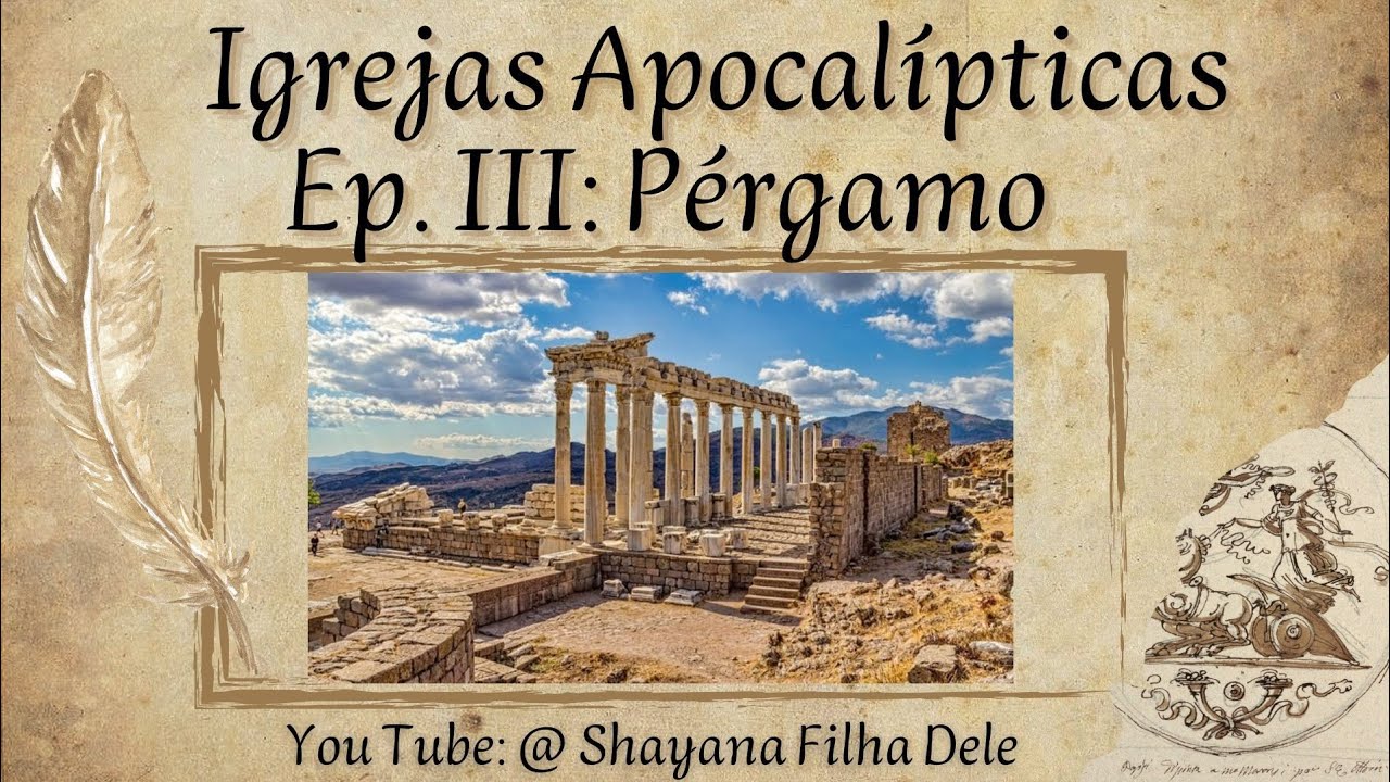 Especial Igrejas Apocalípticas - Ep. III: Pérgamo 