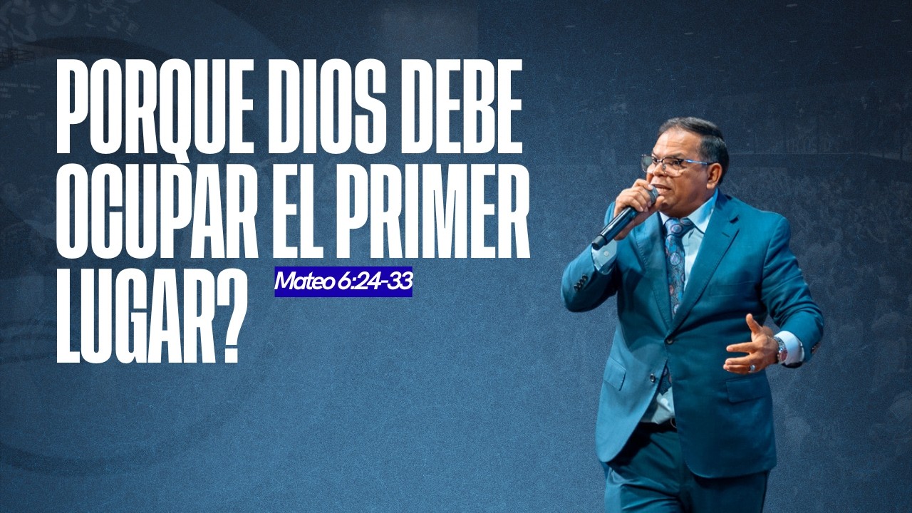 Porque Dios Debe Ocupar El Primer Lugar?