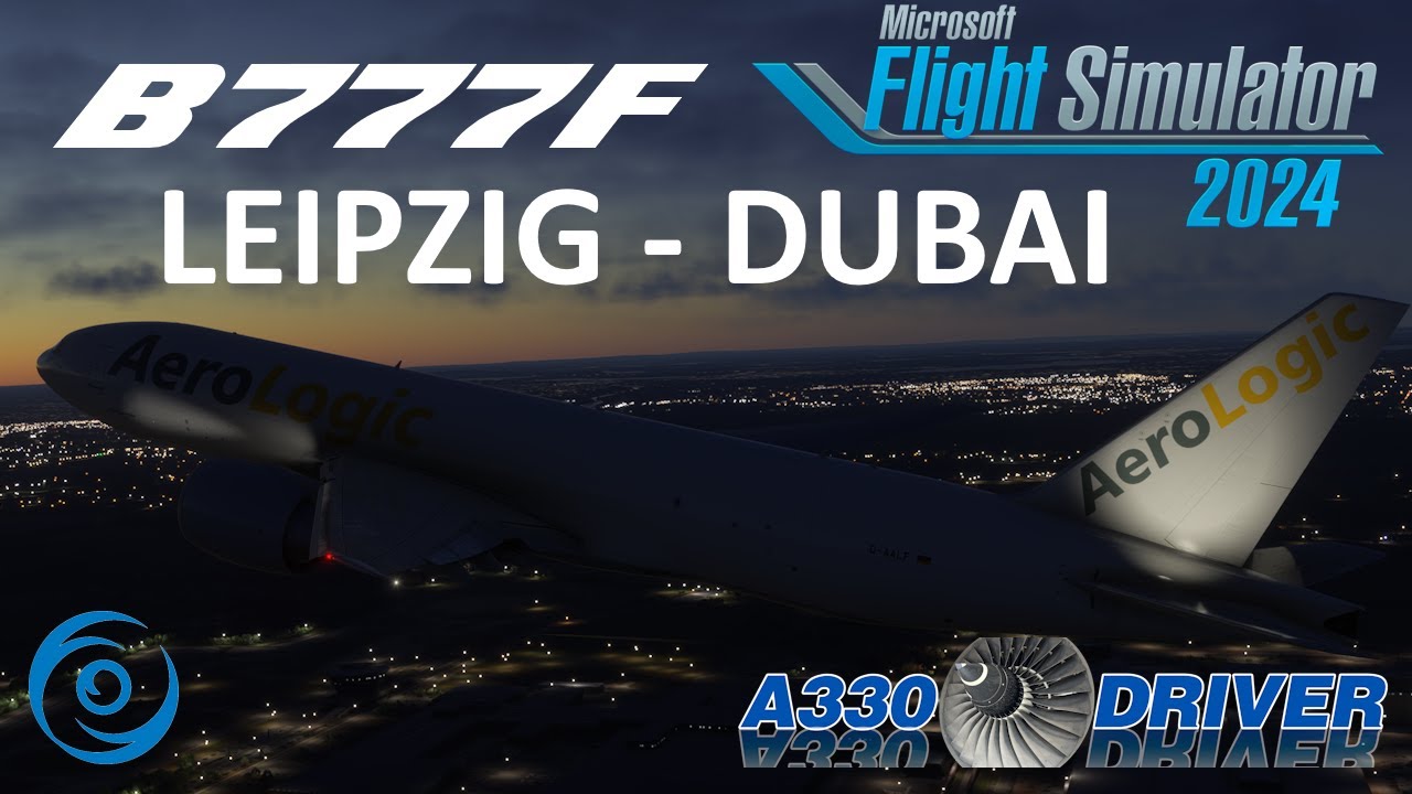 Leipzig - Dubai Cargo Run | B777F with Boris Soundpack | Real Airline Pilot