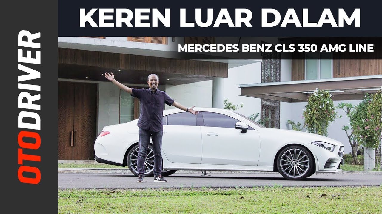 Mercedes Benz CLS 350 AMG Line 2019 Review Indonesia | OtoDriver