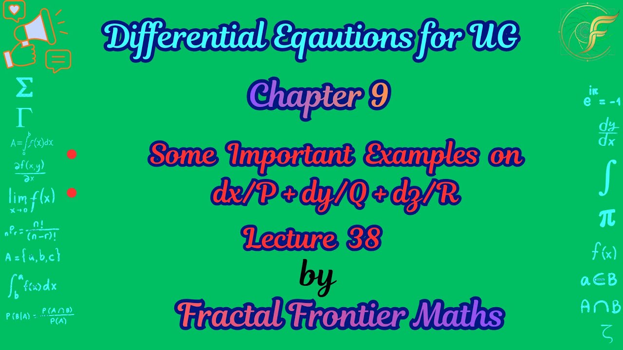 Lecture 38: Important & Tricky Simultaneous Differential Equations dx/P=dy/Q=dz/R | B.Sc. Maths