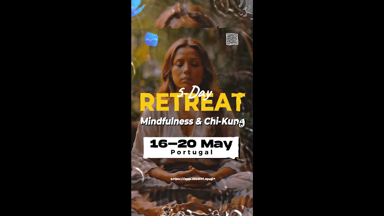 A 5-Day Mindfulness & Chi-Kung Retreat 😊 A MINDFUL HEART: Mindful Living, Heartfelt Happiness!