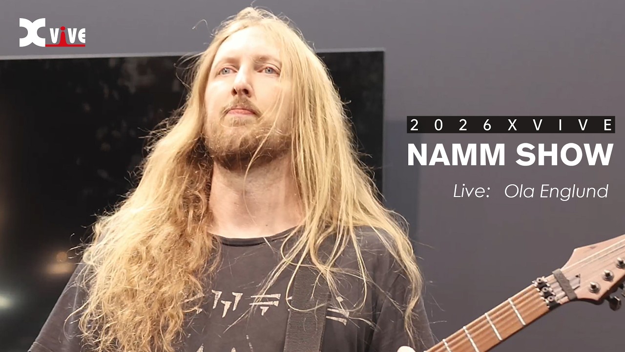Live at NAMM 2026｜[Ola Englund] × XVIVE