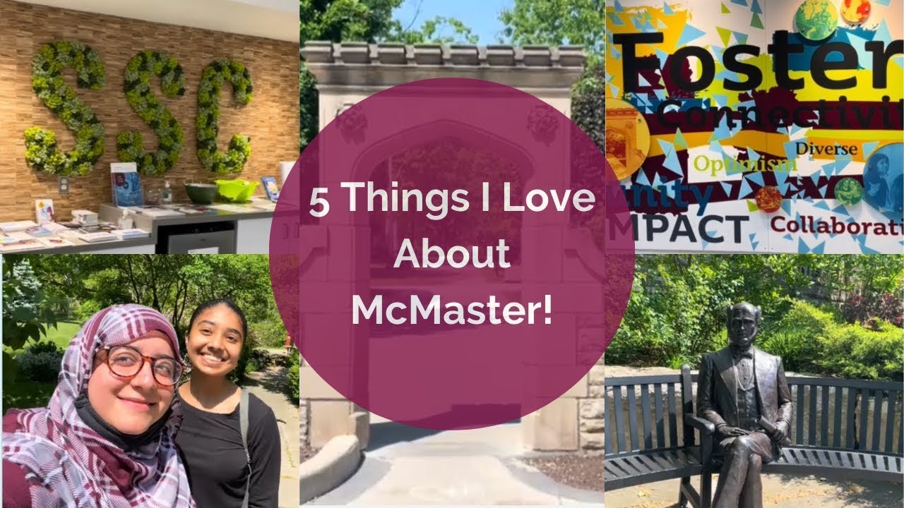 5 things I love about McMaster | McMaster University | Student Life