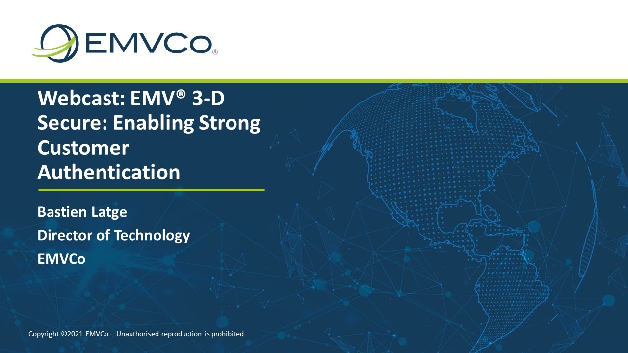 Webcast: EMV® 3DS: Enabling Strong Customer Authentication