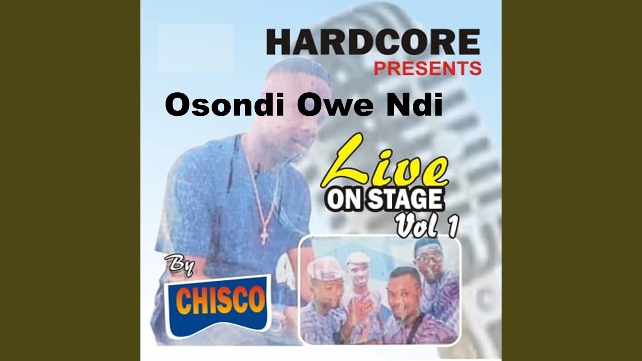 Osondi Owe Ndi Live on Stage, Vol. 1 (Live at Nnamdi Azikiwe Stadium, Awka Anambra State,...
