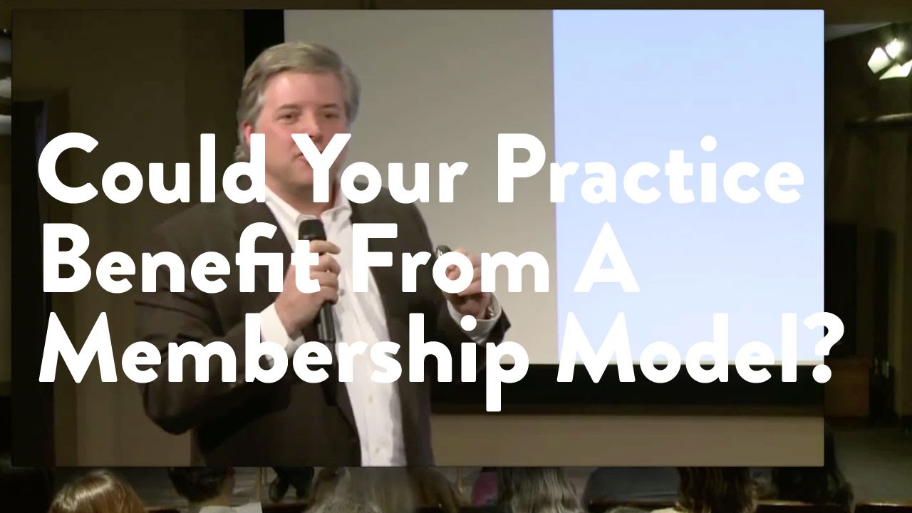 Could Your Practice Benefit From A Membership Model? [James Maskell, Functional Forum]