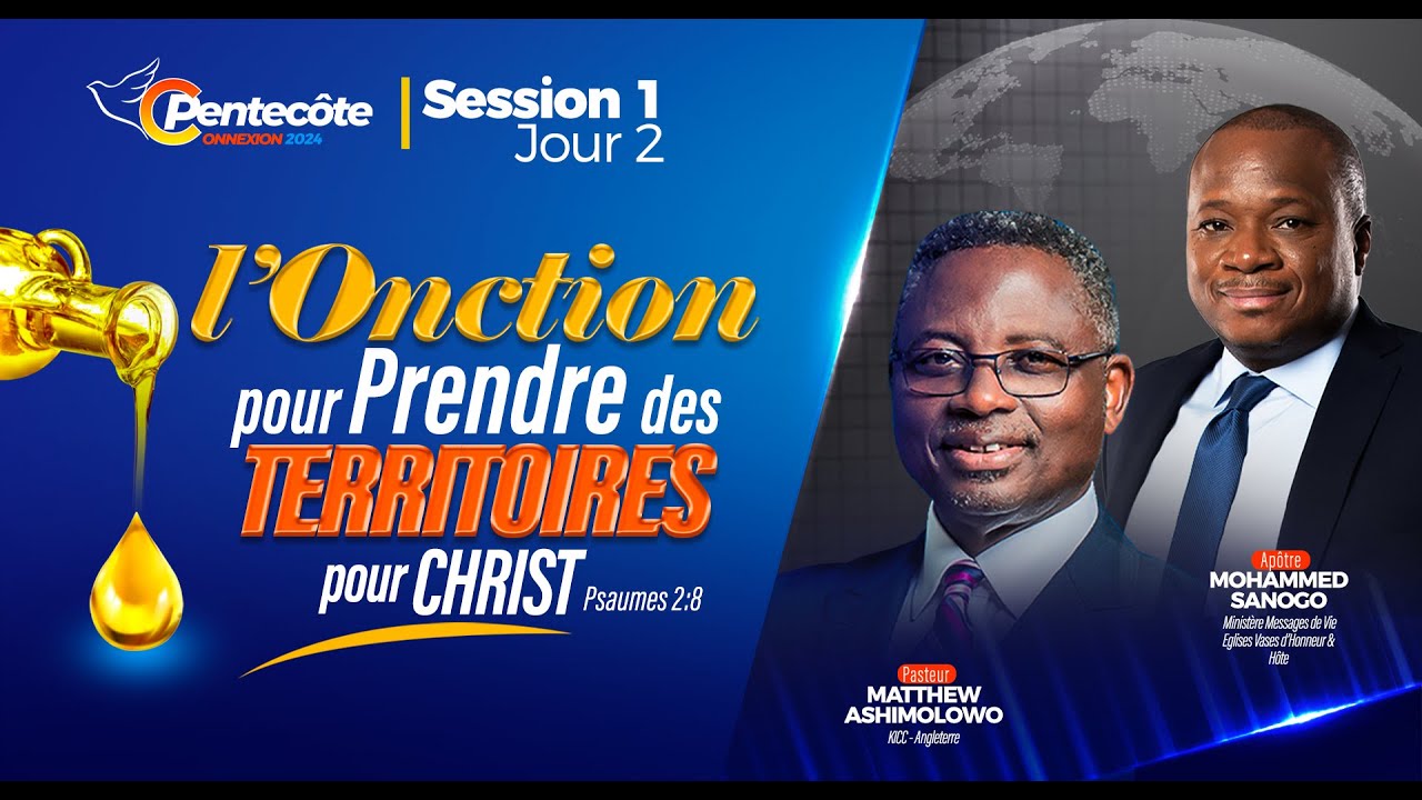 L'onction pour conquérir les territoires - Pst Matthew Ashimolowo  - C’PENTECÔTE 2024 - 15/05/2024