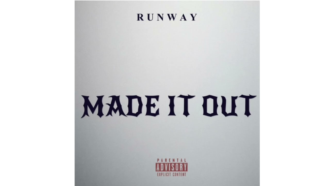 RunWay-Made It Out 