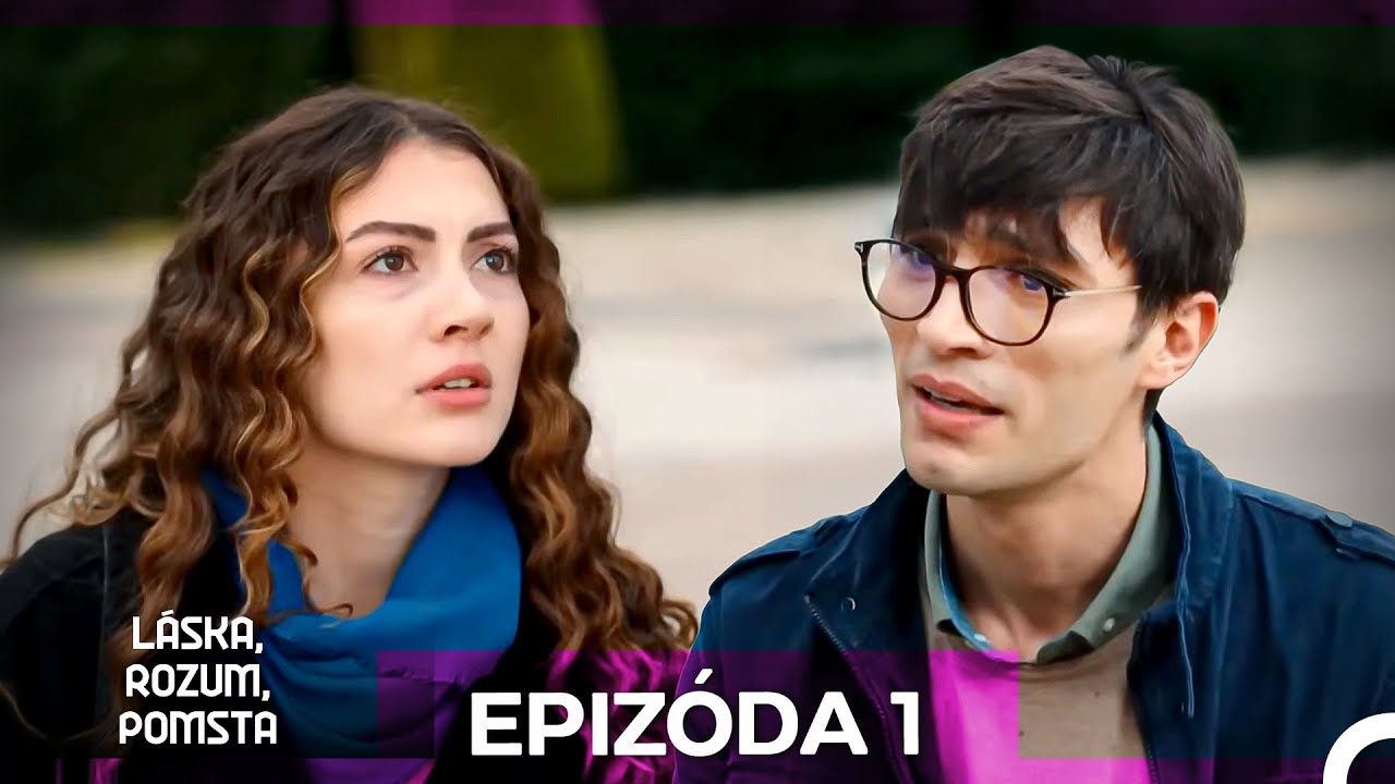 Láska, Rozum, Pomsta Epizóda 1 (Český Dabing)