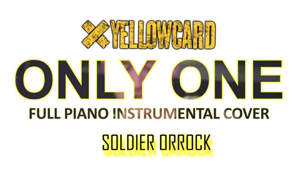 Yellowcard - Only One (Full Piano Instrumental Cover) | SOLDIER ORROCK
