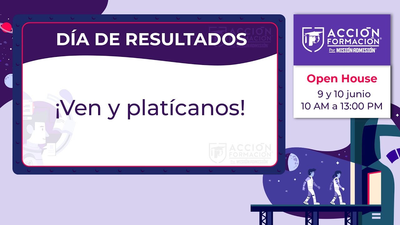 ¿Ya sabes tus resultados? ¡Ven y cuéntanos! | Misión Admisión