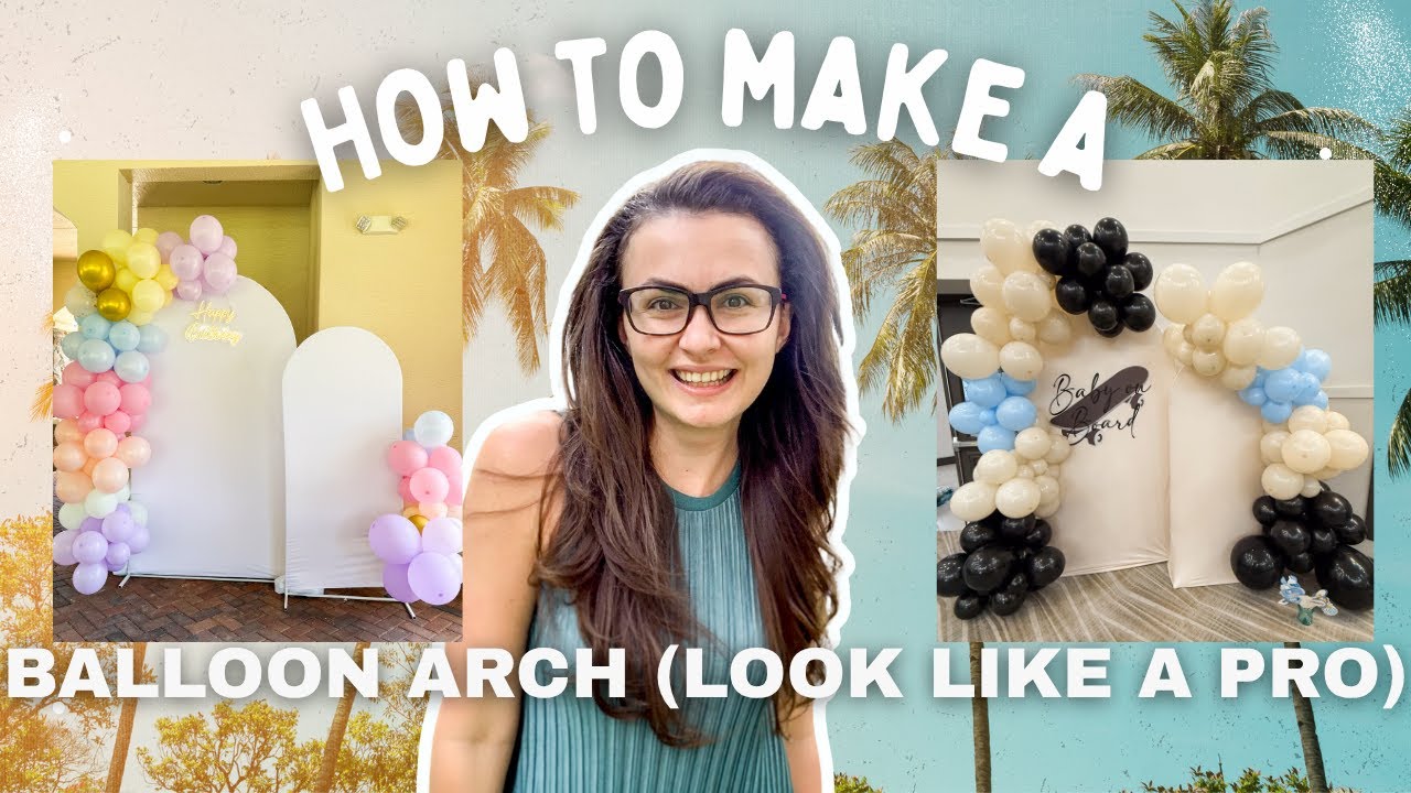 How to Make a Balloon Arch that looks like a PRO