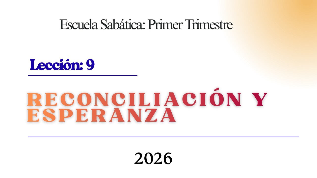 Escuela Sabática: 1er Trimestre: Lección 09 