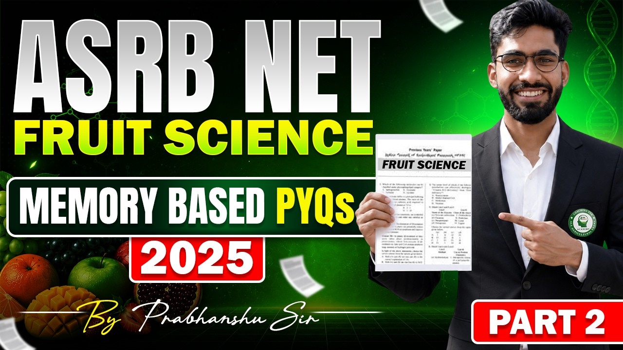 ASRB NET Fruit Science PYQs 2025 | Memory Based Questions Discussion (Part - 2)🍎 | By Prabhanshu Sir