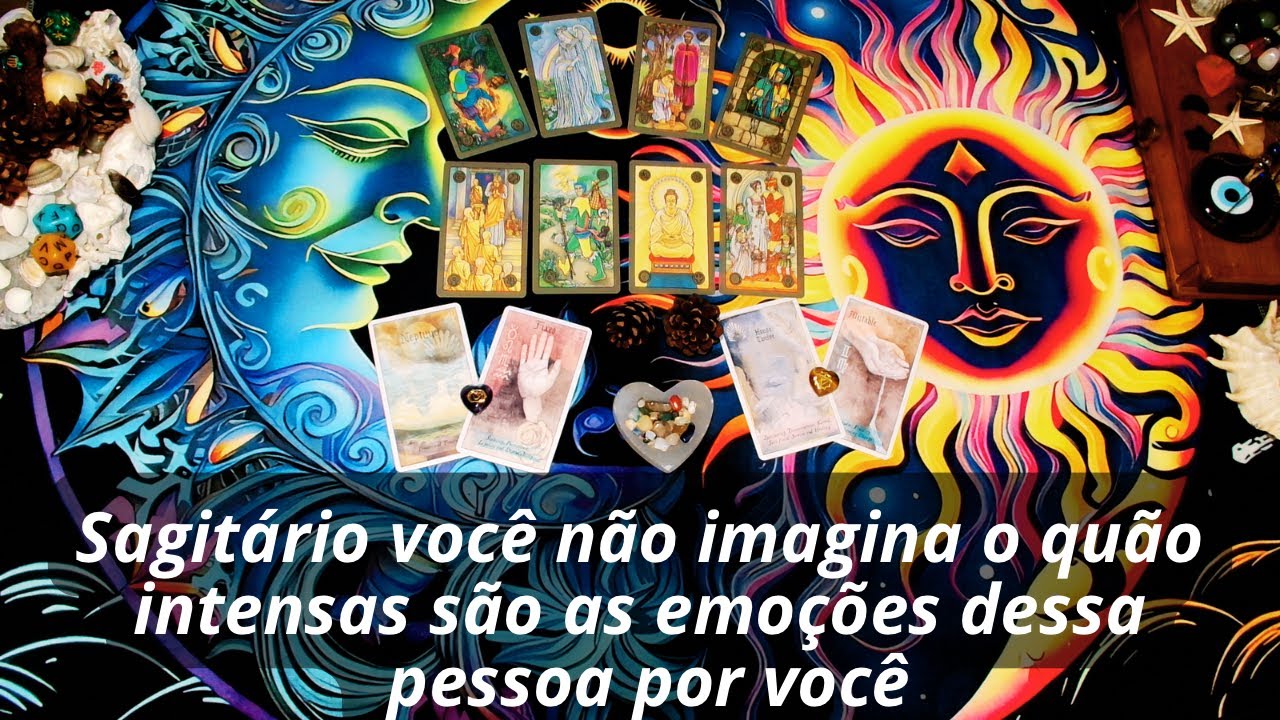 Sagitário você não imagina o quão intensas são as emoções dessa pessoa por você