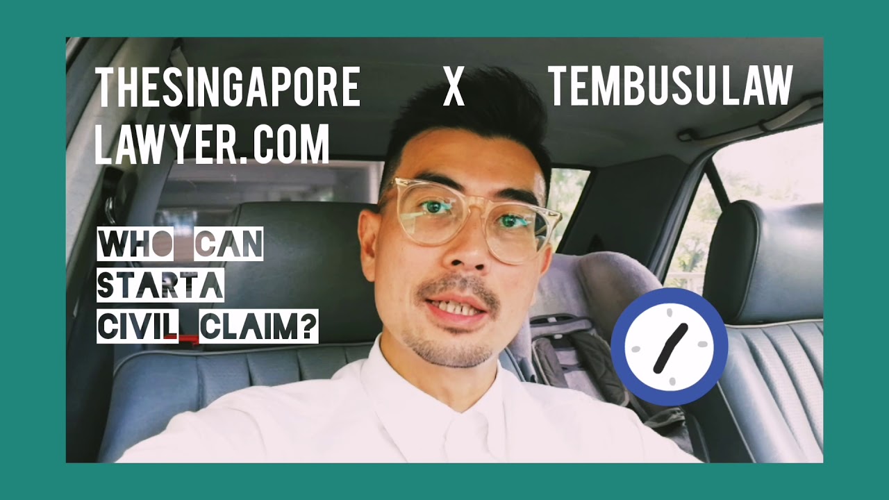 #TheSingaporeLawyer Episode 2: Who can start a Civil claim?