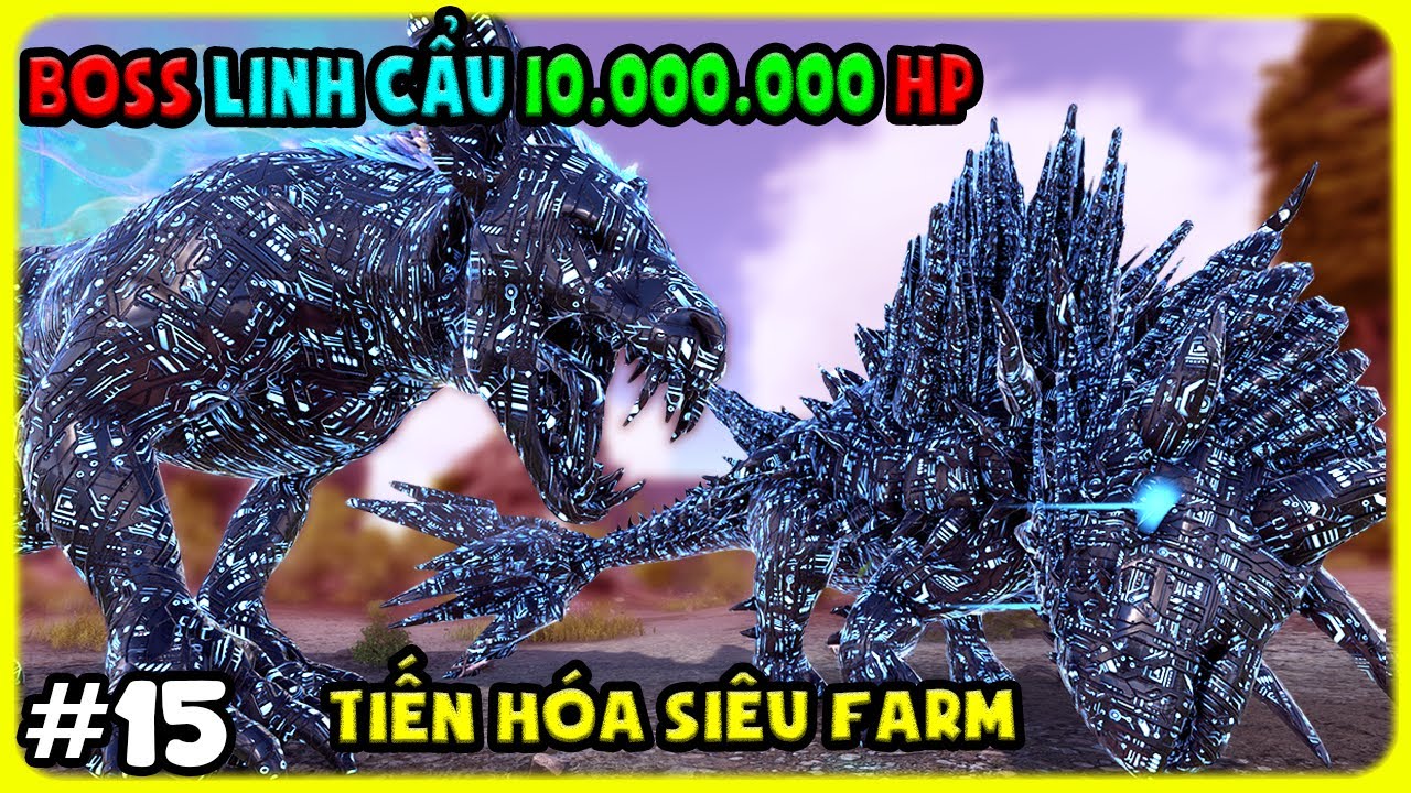 ARK MOD V&Ugrave;NG ĐẤT QU&Aacute;I VẬT #15 Đ&Aacute;NH HẠ BOSS LINH CẨU KHỔNG LỒ - TIẾN H&Oacute;A SI&Ecirc;U MAY FARM - T&Yacute; TIỀN TỈ