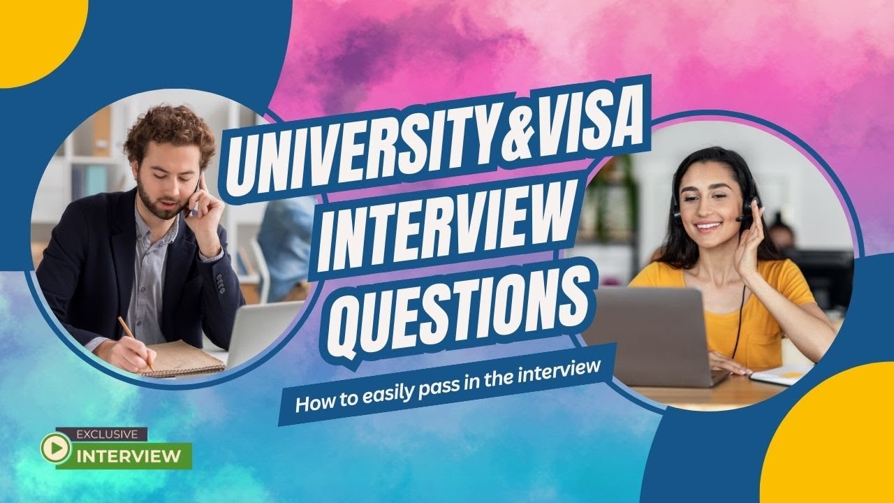 University & Visa Interview Questions with Answers | All You Must Know
