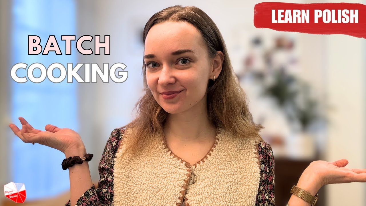 Let's Talk in Polish 🇵🇱 about Batch Cooking🍽️🧑‍🍳 | Easy Polish Talk