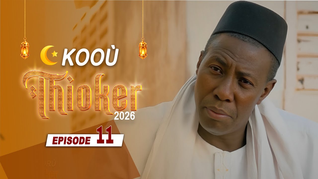 KOOROU THIOKER (Épisode 11)