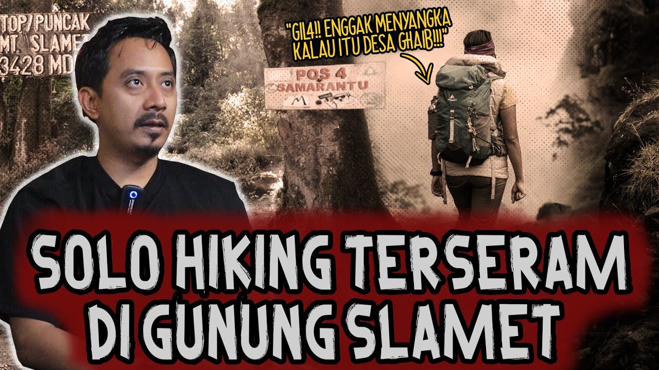 SEREM BANGET..!! KESAKSIAN SOLO HIKING DI GUNUNG SLAMET