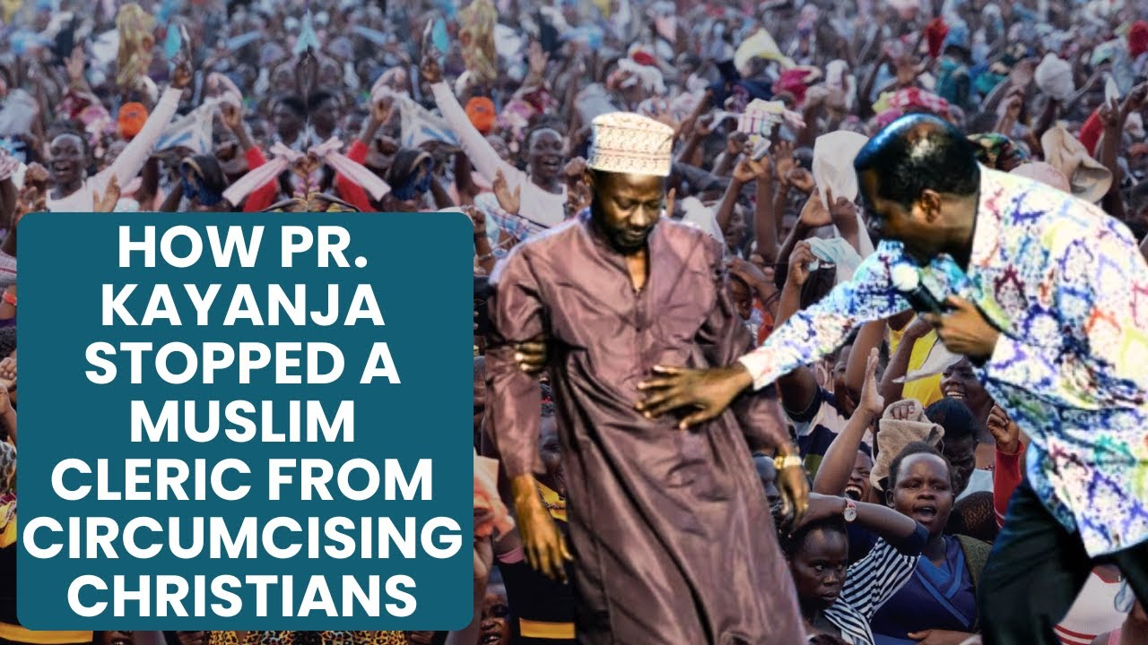 How Pr. Kayanja Stopped a Muslim Cleric from Circumcising Christians