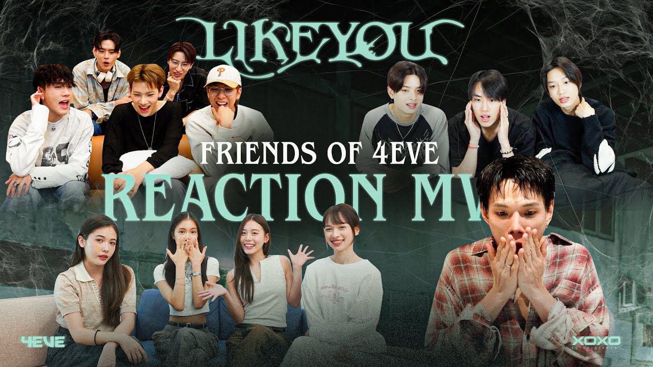 Friends of 4EVE React to the MV 'LIKE YOU' – Part 2