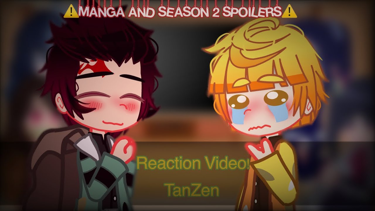 || Demon Slayer react to: Tanjirou and Zenitsu || ⚡️TanZen/ZenTan🌊 || ⚠️Manga and S. 2 Spoilers⚠️