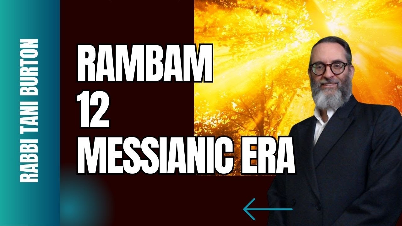 MAIMONIDUS'13 PRINCIPLES OF FAITH #aimonides'13 12 THE MESSIANIC ERA
