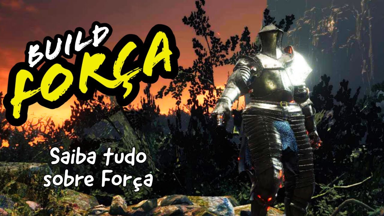 COMO CRIAR BUILD DE FORÇA PARA USAR AS ARMAS MAIS PODEROSAS DE DARK SOULS 3 / GUIA DA BUILD DE FORÇA