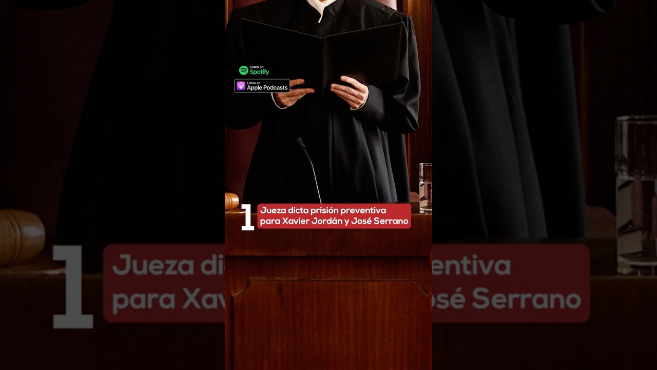 Jueza dicta prisi&oacute;n preventiva para Xavier Jord&aacute;n y Jos&eacute; Serrano | Microvistazo | Vistazo