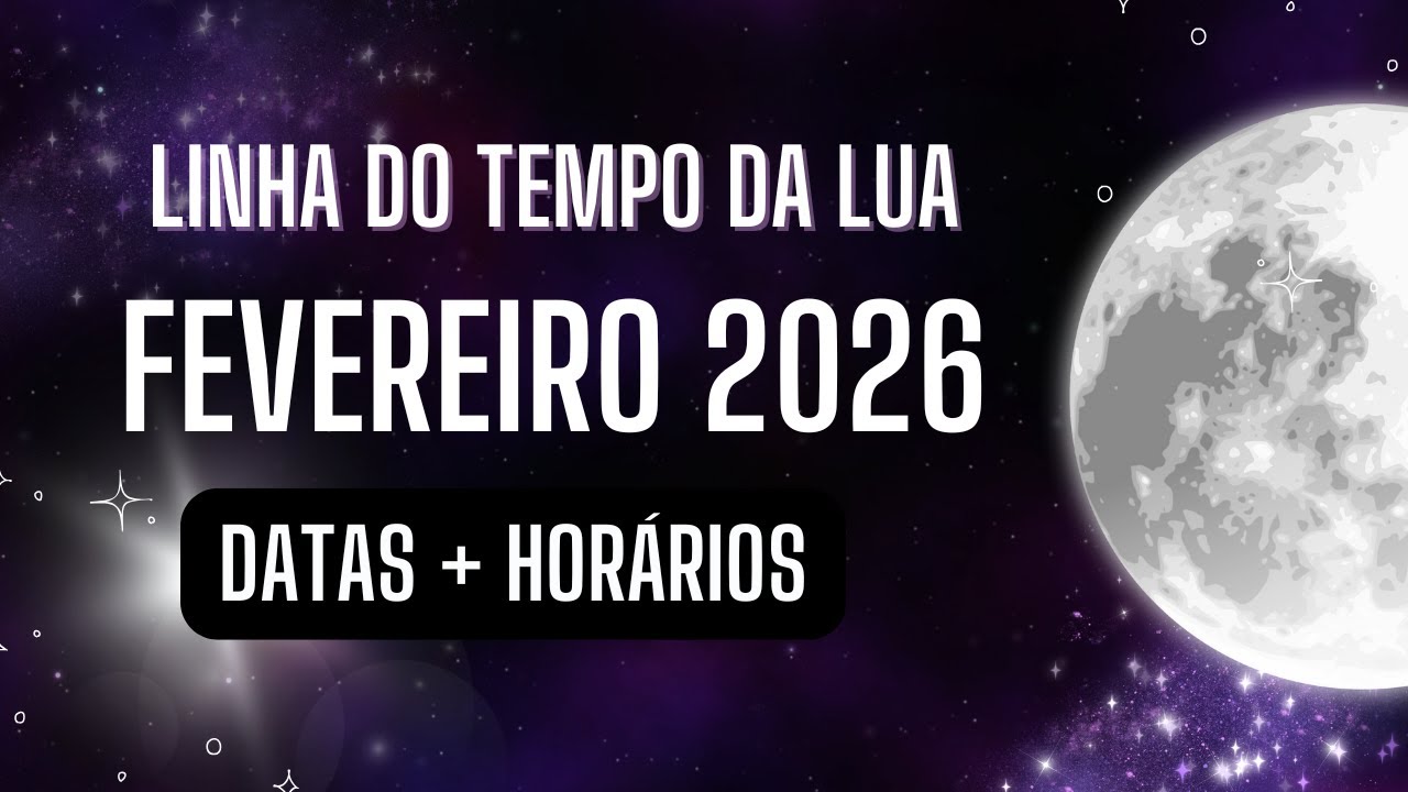 Fases da Lua - Fevereiro 2026 | Linha do Tempo Completa com Hor&aacute;rios