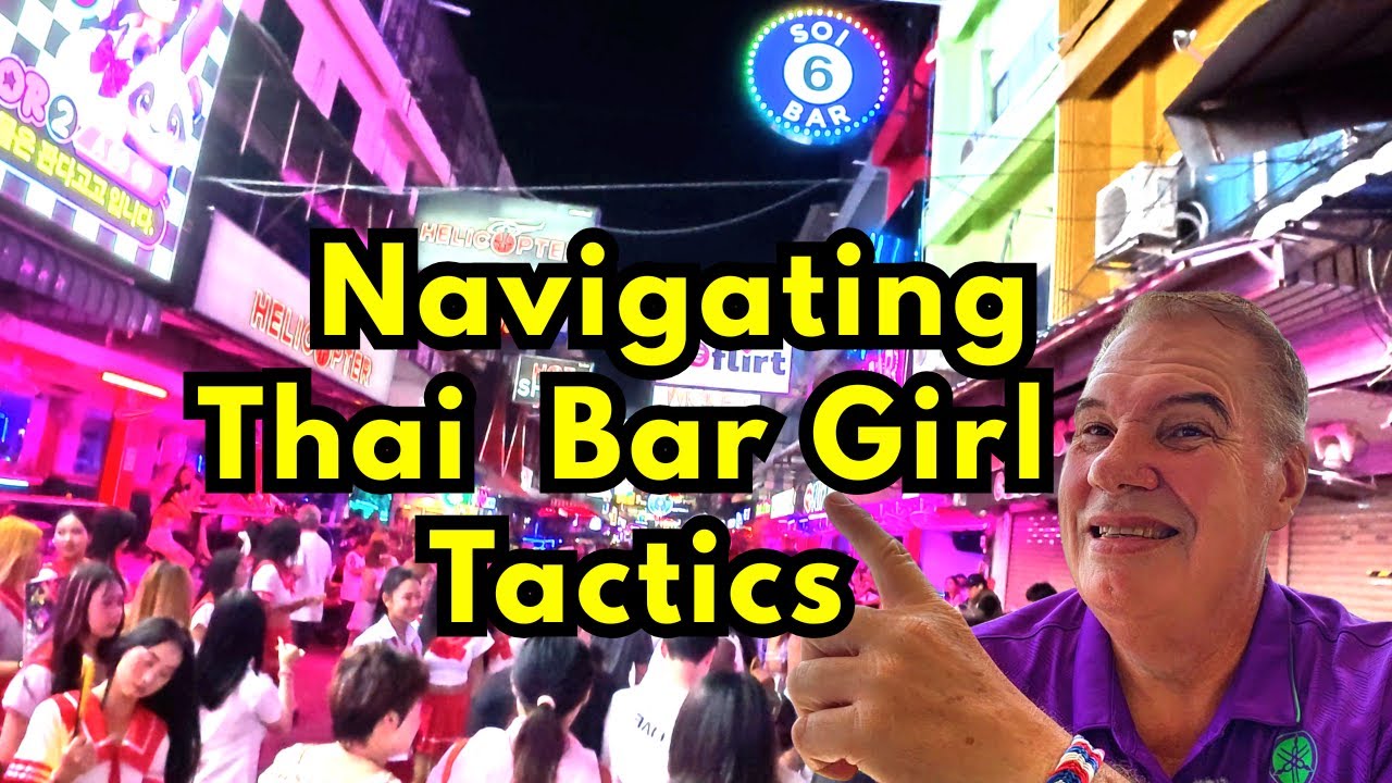 Thai Bar Girls: The Drink Hustle & Money Tactics Exposed Makes Me Crazy