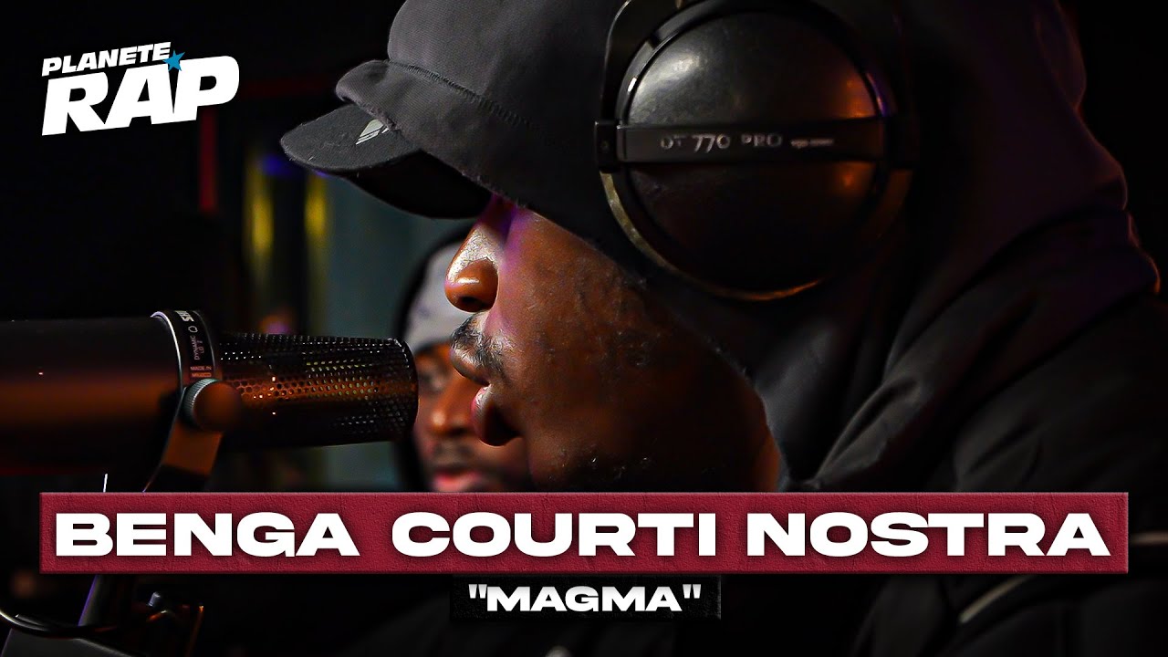 Benga Courti Nostra - Magma #PlanèteRap