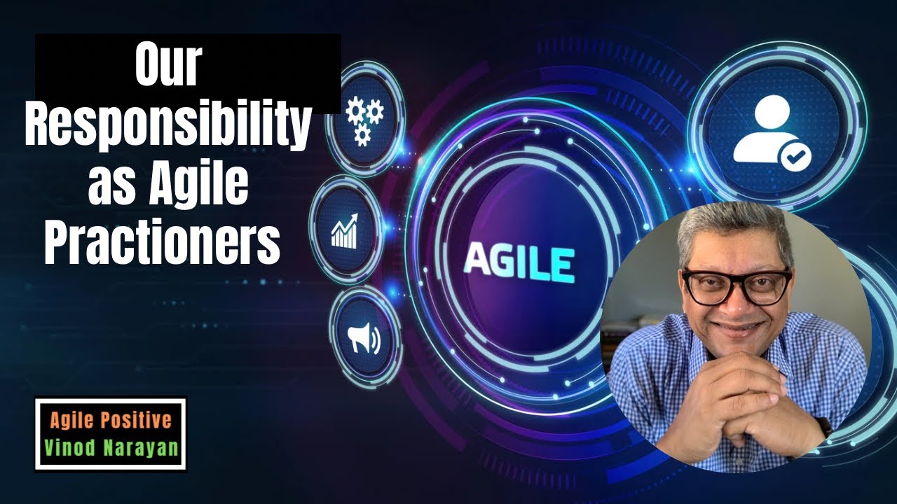 Our Responsibility as Agile Practioners #agile #agility #agiletransformation #agileframework