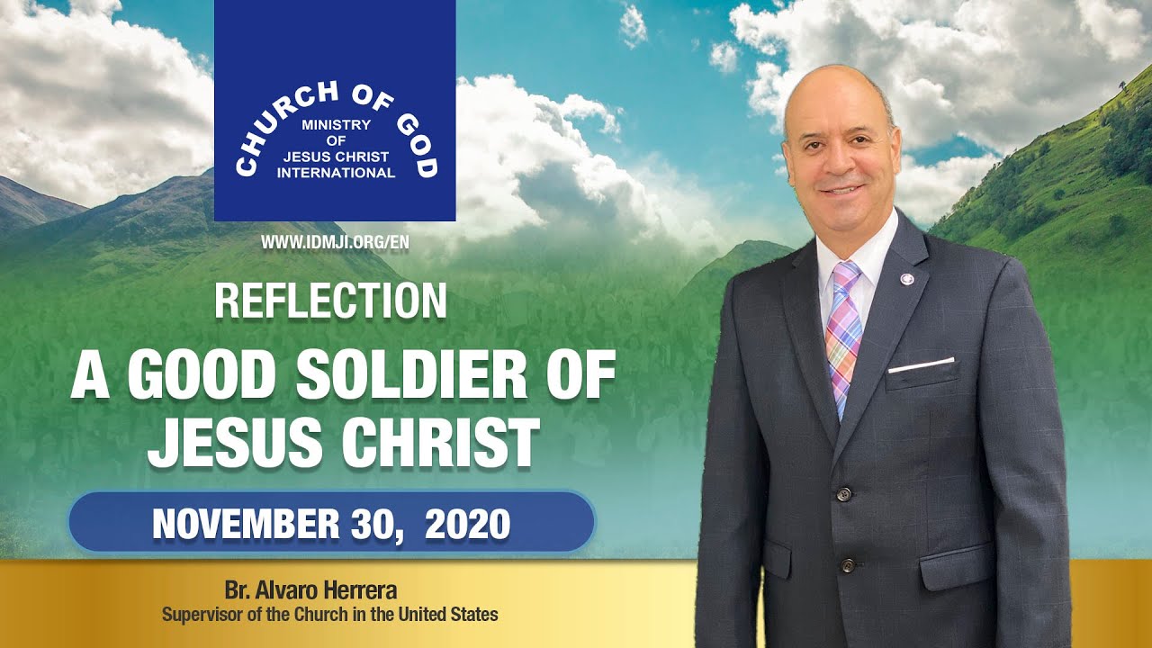 Reflection: A Good Soldier of Jesus Christ - Nov. 30, 2020 - Br. Alvaro Herrera - CGMJCI