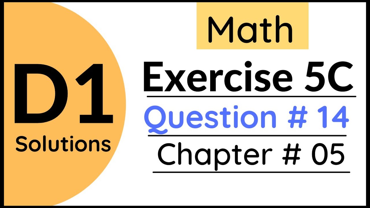 Exercise 5c Question no 14 D1 Math Oxford New Syllabus || Chapter 5 || Book 1 Math's New Syllabus.
