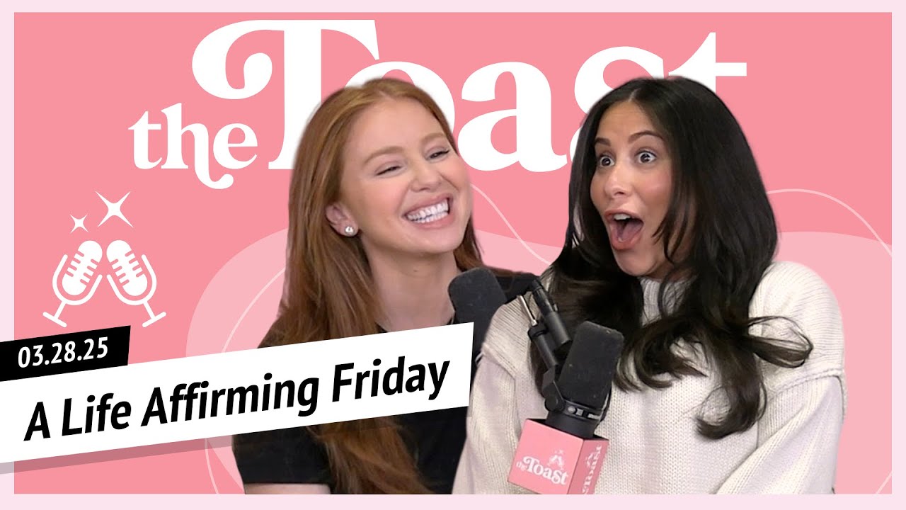 A Life Affirming Friday: The Toast, Friday, March 28th, 2025