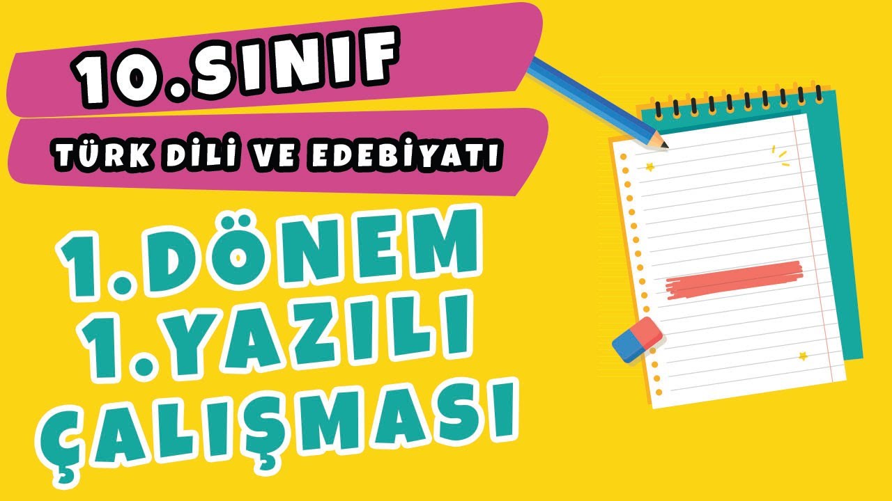 10. Sınıf Türk Dili ve Edebiyatı 1. Dönem 1. Yazılı Çalışması
