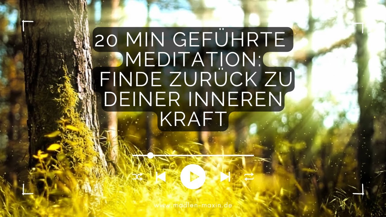 20 Min geführte Meditation: Finde zurück zu deiner inneren Kraft