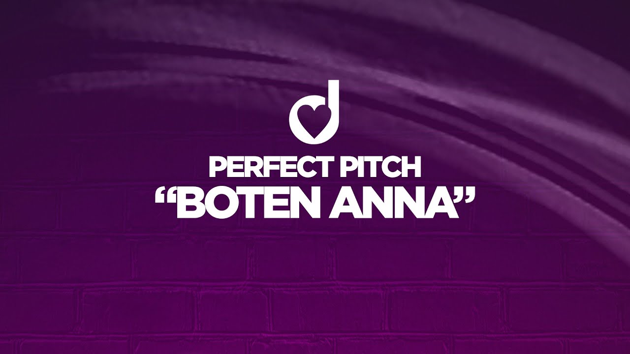 Perfect Pitch  - Boten Anna