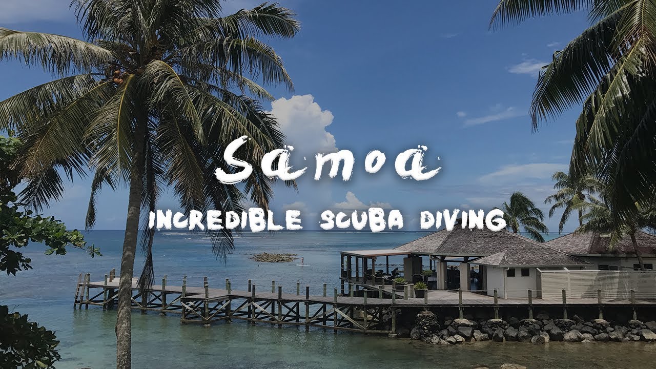 Samoa - Incredible Scuba Diving - Visiting Samoa