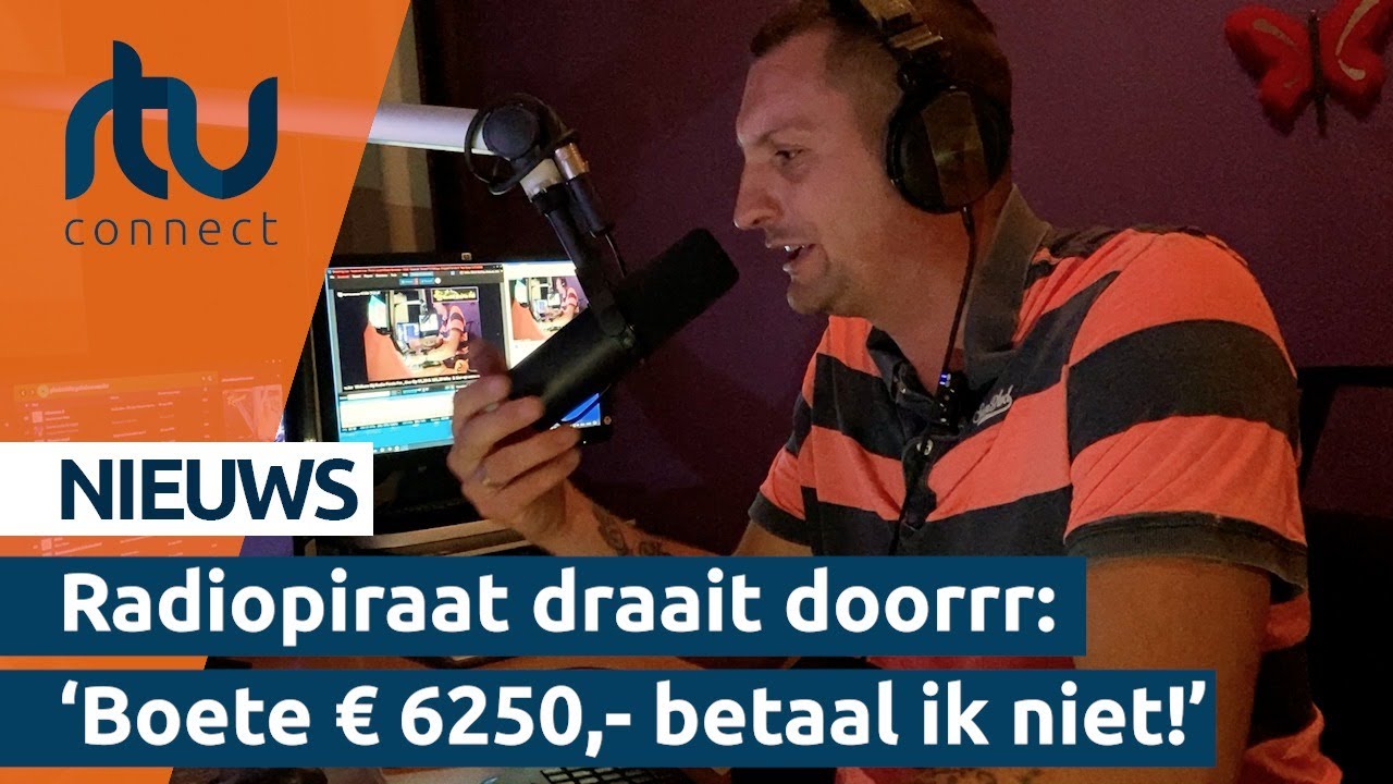 Radiopiraat draait doorrr: 'Boete € 6250,- betaal ik niet!'