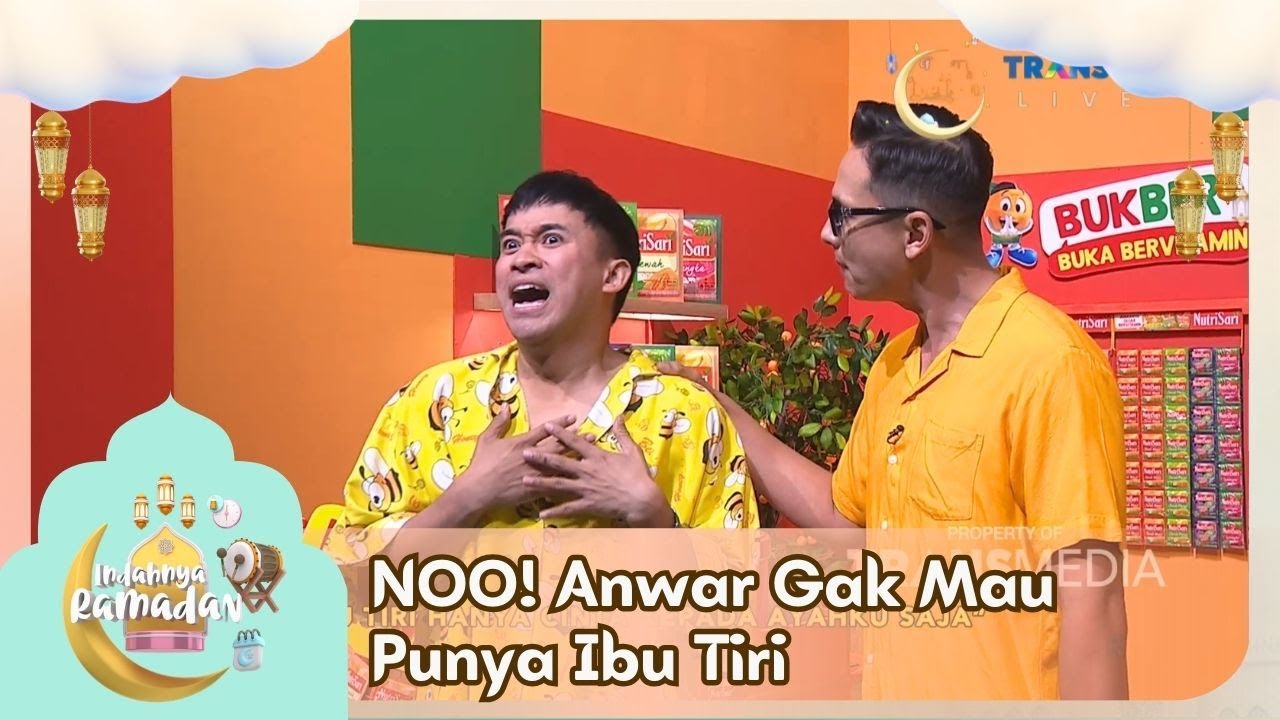 NOO! Anwar Gak Mau Punya Ibu Tiri - INDAHNYA RAMADAN (24/02/26) P6