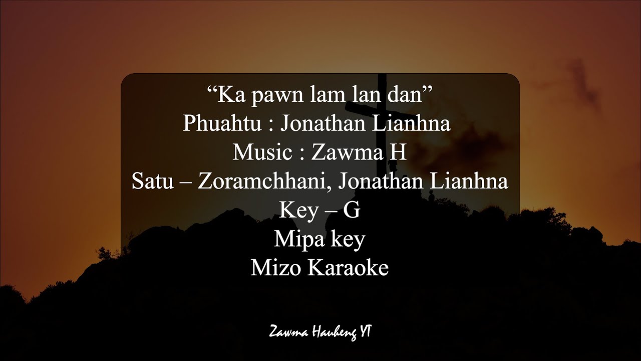 Mizo Karaoke - Jonathan Lianhna - Ka pawnlam lan dan || Mipa key (G) || Free Soundtrack